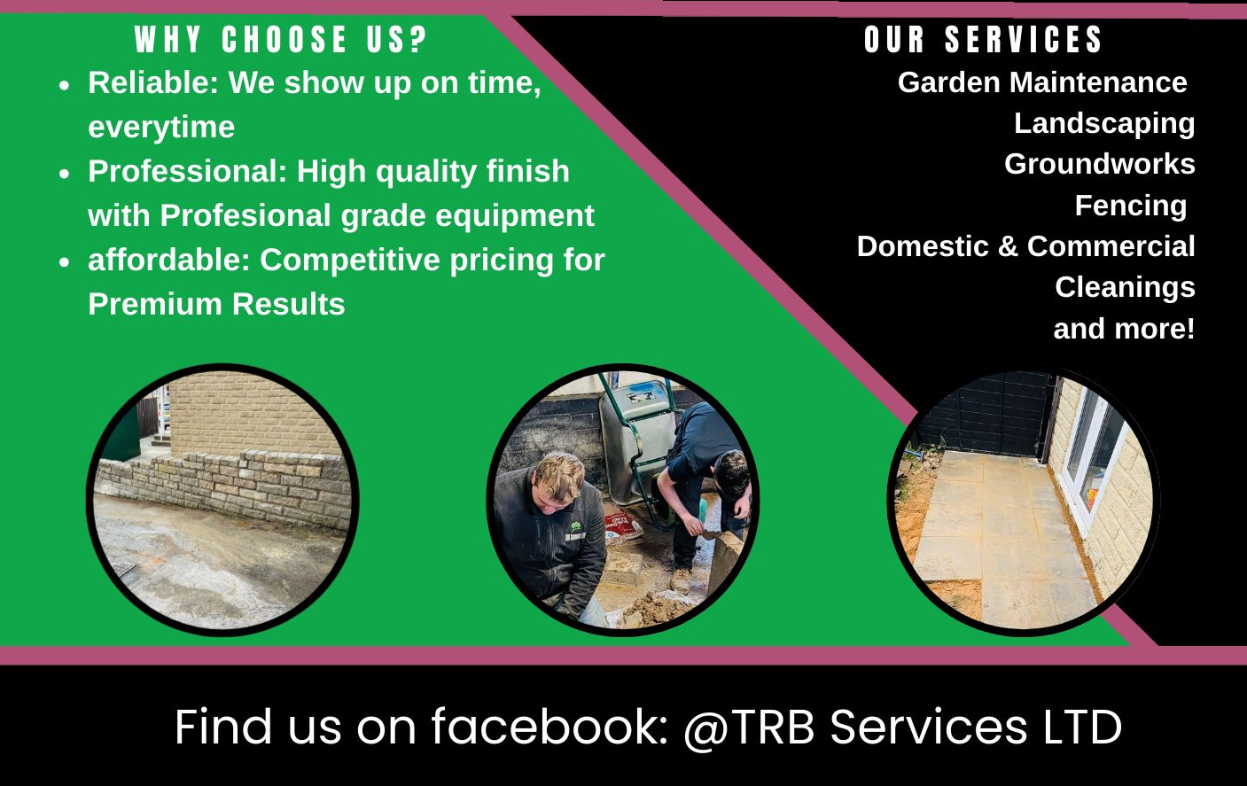 TRB Services Ltd &mdash; reliable, professional and affordable. Garden maintenance, landscaping, groundworks, fencing, domestic and commercial cleaning. Find us on Facebook: @TRB Services LTD.